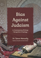 Bias against Judaism in Contemporary Writings: Recognition & Apology B08F6M5KYZ Book Cover