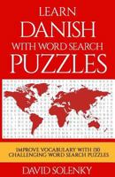 Learn Danish with Word Search Puzzles: Learn Danish Language Vocabulary with Challenging Word Find Puzzles for All Ages 1725979640 Book Cover