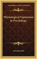 Physiological Expression In Psychology 1425476899 Book Cover