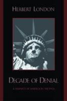 Decade of Denial: A Snapshot of America in the 1990s 0739102788 Book Cover