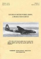 BAVARIAN MOTOR WORKS (BMW): A Production Survey: CIOS Target Nos. 5/2, 5/64, 5/188, 26/1, 26/72, 26/79, and 26/156 Jet Propulsion, Aircraft Engines. 1783312459 Book Cover