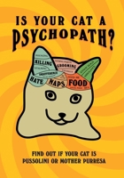 Is Your Cat A Psychopath? 1529149940 Book Cover