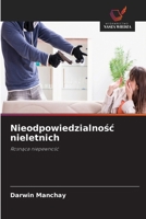 Nieodpowiedzialnosc nieletnich (Polish Edition) 663005508X Book Cover