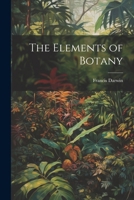 The Elements of Botany 1022001841 Book Cover