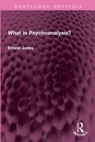 What is Psychoanalysis? 1032984139 Book Cover