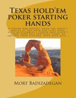 Texas Hold'em Poker Flop Types: A Player Who Does't Know the Subject Matter of This Book and Plays Texas Hold'em Resembles a Far-Sighted Person Who Reads Without His Glasses. to Clear Their Vision, Bo 1490356886 Book Cover