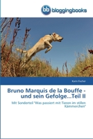 Bruno Marquis de la Bouffe - und sein Gefolge...Teil II 3841770517 Book Cover