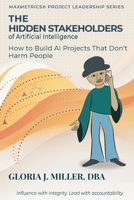 The Hidden Stakeholders of Artificial Intelligence 099834849X Book Cover