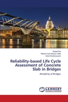Reliability-based Life Cycle Assessment of Concrete Slab in Bridges 6203581119 Book Cover