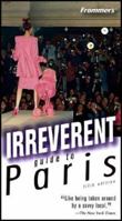 Frommer's Irreverent Guide to Paris 0764543008 Book Cover