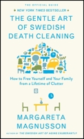 The Gentle Art of Swedish Death Cleaning