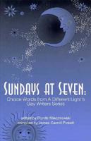 Sundays at Seven: Choice Words from a Different Light's Gay Writers Series 1886360014 Book Cover