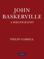 John Baskerville: A Bibliography 0521170729 Book Cover