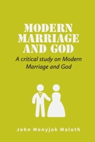 Modern Marriage and God: A critical study on Modern Marriage and God 1480192880 Book Cover