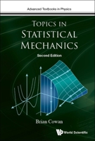 Topics in Statistical Mechanics (Second Edition) (Advanced Textbooks in Physics) 1786349906 Book Cover