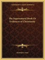 The Supernatural Book Or Evidences of Christianity 0766171795 Book Cover