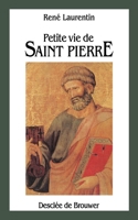 Petite Vie de Saint Pierre 2220032809 Book Cover