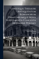 Utriusque Thesauri Antiquitatum Romanorum Graecarumque Nova Supplementa Congesta Ab Joanne Polemo 1286416167 Book Cover