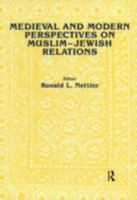 Medieval and Modern Perspectives on Muslim-Jewish Relations 3718657279 Book Cover