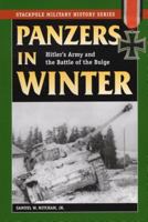 Panzers in Winter: Hitler's Army and the Battle of the Bulge 0811734560 Book Cover
