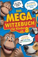 Das mega Witzebuch für Kinder ab 8. Lustige Witze, Scherzfragen & coole Gags zum Schlapplachen!: Geschenk für Jungen und Mädchen ab 8 Jahre. Kinderbuch für Jungs und Mädchen (German Edition) B0F2HJBMS7 Book Cover