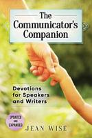 The Communicator's Companion: Devotions for Speakers and Writers 0996868895 Book Cover