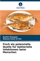 Fisch als potenzielle Quelle für bakterielle Infektionen beim Menschen (German Edition) 6209658997 Book Cover