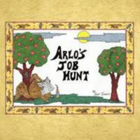 Arlo's Job Hunt 1477276009 Book Cover