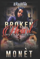 Broken Heart: This Ain't a Love Story (Og) B08KWHLVDJ Book Cover