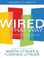 Wired That Way Personality Profile: An Easy-To-Use Questionnaire for Helping You Discover Your God-Given Personality Type 0800736060 Book Cover