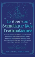 La Guérison Somatique des Traumatismes 1957718412 Book Cover
