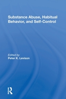 Substance Abuse, Habitual Behavior, and Selfcontrol 0367304600 Book Cover
