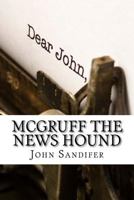 McGruff the News Hound: A Reporter's Notebook 1532766351 Book Cover