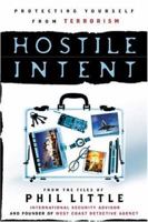 Hostile Intent: Protecting Yourself From Terrorism 0805440240 Book Cover