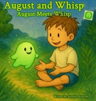 August Meets Whisp: An August and Whisp Story 1764075366 Book Cover