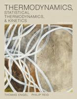 Thermodynamics, Statistical Thermodynamics, and Kinetics 0805338446 Book Cover
