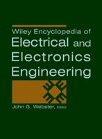 Wiley Encyclopedia of Electrical and Electronics Engineering, 24 Volume Set 0471139467 Book Cover