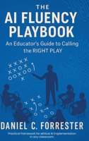 The AI Fluency Playbook: An Educator's Guide to Calling The Right Play B0FHN27VQW Book Cover