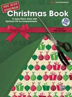 Not Just Another Christmas Book, Book 3: 8 Jazzy Piano Solos with Optional CD Accompaniments [With CD (Audio)] 0739081160 Book Cover