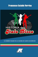 HISTORIA DEL ITALO DISCO: El dominio italiano en la cultura de club de los años 80 1667119249 Book Cover