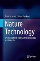 Nature Technology: Creating a Fresh Approach to Technology and Lifestyle 443154612X Book Cover