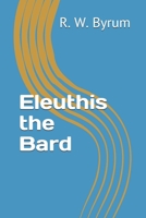 Eleuthis the Bard (The Chronicles of Sinopia) B08HSFZJTL Book Cover