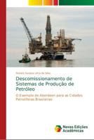 Descomissionamento de Sistemas de Produção de Petróleo: O Exemplo de Aberdeen para as Cidades Petrolíferas Brasileiras 6139629675 Book Cover