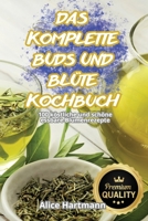 Das Komplette Buds Und Blüte-Kochbuch (German Edition) 1836116632 Book Cover