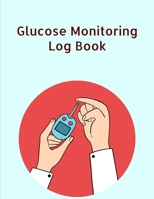 Glucose Monitoring Log Book: Diabetes, Blood Sugar Log. Daily Readings Before & After for Breakfast, Lunch , Dinner, Night. With Daily Notes 8.5 x 11 inch 115 Page 1700075004 Book Cover