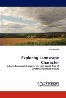 Exploring Landscape Character: A Socio-Ecological Analysis in the High Weald Area of Outstanding Natural Beauty 3844311661 Book Cover