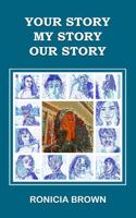 Your Story, My Story, Our Story: Poems and Short Christian Stories about Faith and Relationships 1737623722 Book Cover