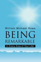 Being Remarkable 0595316719 Book Cover