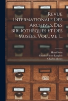 Revue Internationale Des Archives, Des Bibliothèques Et Des Musées, Volume 1... 1017838526 Book Cover