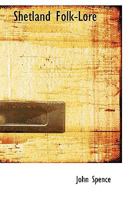 Shetland Folk-Lore 1103443399 Book Cover